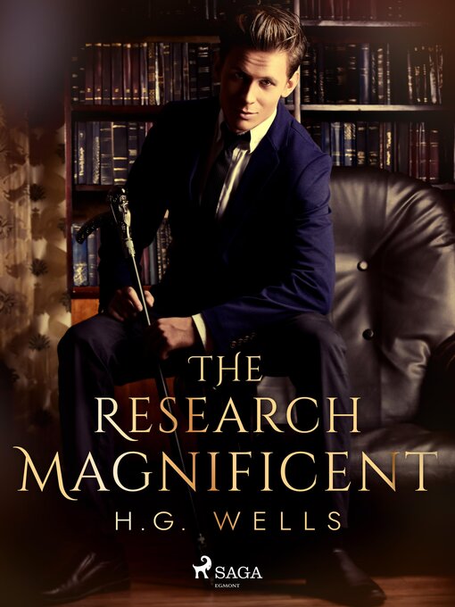 Title details for The Research Magnificent by H. G. Wells - Available